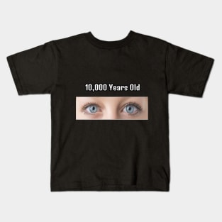 10000 years old Kids T-Shirt